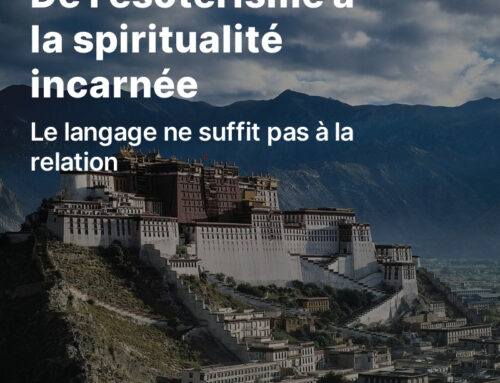 De l’ésotérisme à la spiritualité incarnée