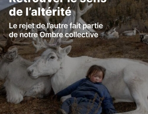 Retrouver le sens de l’altérité
